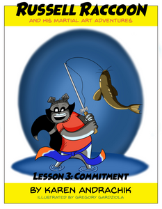 Russell Raccoon and His Martial Art Adventures Lesson 3: Commitment